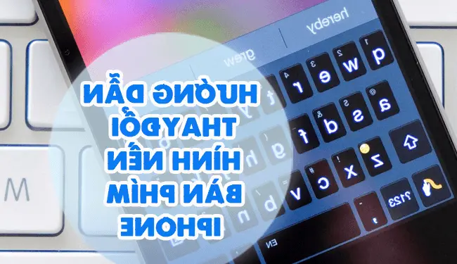 Petunjuk] Ubah Wallpaper Keyboard iPhone dengan Super Mudah